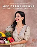Méditerranéenne : recettes et inspirations ensoleillées /