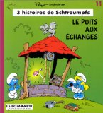 Les Schtroumpfs et Dame Nature ; : Le petit singe des Schtroumpfs ; Le tunnel sous la Schtroumpf /