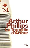 La tragédie d'Arthur : roman /