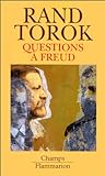 Questions à Freud : du devenir de la psychanalyse /