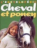 L'encyclopédie cheval et poney /
