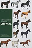 L'encyclopédie mondiale des chevaux de race : plus de 150 races de chevaux de selle et poneys de tous les pays /