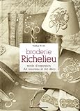 Broderie Richelieu : motifs d'inspiration Art nouveau et Art déco /