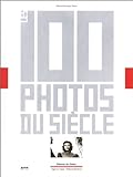 Les 100 photos du siècle /