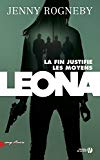 Leona : la fin justifie les moyens : roman /