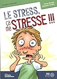 Le stress, ça me stresse !!! /