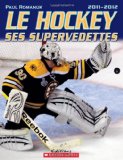 Le hockey, ses supervedettes, 2011-2012 /