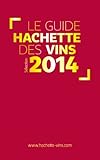 Le guide Hachette des vins 2014 /