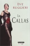 La Callas [texte (gros caractères)] /