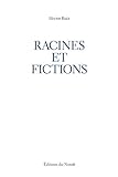 Racines et fictions /