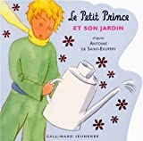 Le Petit Prince et son jardin /