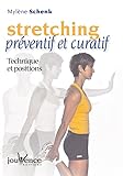 Stretching préventif et curatif : technique et positions /