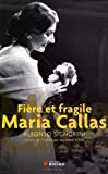 Fière et fragile Maria Callas : biographie /