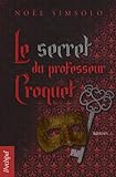 Le secret du professeur Croquet : roman /