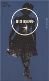 Big bang : nouvelles /
