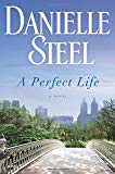 A perfect life : a novel /