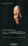 Les chemins de Mandela : quinze leçons de vie, d'amour et de courage /