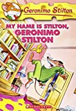 My name is Stilton, Geronimo Stilton /