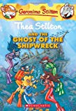 Thea Stilton and the ghost of the shipwreck /