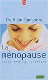 La ménopause : guide médical pratique /