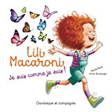 Lili Macaroni, je suis comme je suis! /