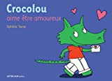 Crocolou aime être amoureux /