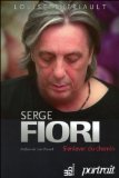 Serge Fiori : s'enlever du chemin /