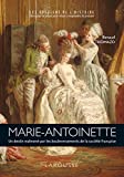 Marie-Antoinette : un destin malmené par les bouleversements de la société française /