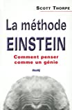 La méthode Einstein : comment penser comme un génie /