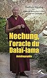 Nechung, l'oracle du Dalaï-lama : [autobiographie] /
