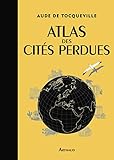 Atlas des cités perdues /