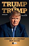 Trump par Trump : autobiographie /