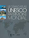 Le grand atlas Unesco, patrimoine mondial [document cartographique] /