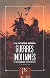 Guerres indiennes : du Mayflower à Wounded Knee /