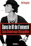 Dans le lit de l'ennemi : Coco Chanel sous l'Occupation /