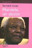 Mandela, un destin [texte (gros caractères)] /