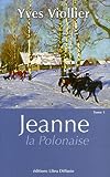 Jeanne la Polonaise [texte (gros caractères)] : roman /