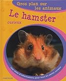 Le hamster curieux /