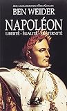 Napoléon : liberté, égalité, fraternité /