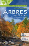 Guide d'identification des arbres du Québec et de l'est de l'Amérique du Nord /