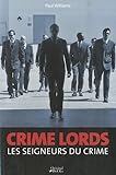 Crime lords : les seigneurs du crime /