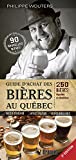 Guide d'achat des bières au Québec : 250 bières /