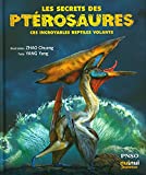 Les secrets des ptérosaures, ces incroyables reptiles volants /