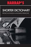 Harrap's shorter dictionnaire anglais-français, français-anglais = : Harrap's shorter dictionary English-French, French-English.