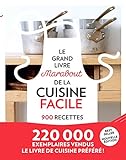 Le grand livre Marabout de la cuisine facile : 900 recettes.