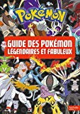 Guide des Pokémon légendaires et fabuleux.