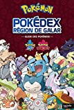 Pokédex, région de Galar : guide des Pokémon.