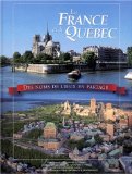 La France et le Québec : des noms de lieux en partage /