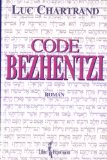 Code Bezhentzi : roman /