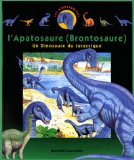 L'apatosaure : brontosaure : [un dinosaure du jurassique] /